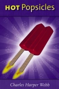 Hot Popsicles (Uw Press Poetry Series) Charles Harper Webb купить читать скачать онлайн - BookMix.ru