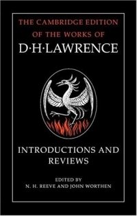 Introductions and Reviews (The Cambridge Edition of the Works of D. H. Lawrence), D. H. Lawrence