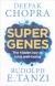 Купить Super Genes, Deepak Chopra, Rudolph E. Tanzi