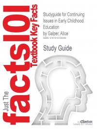 Studyguide for Continuing Issues in Early Childhood Education by Galper, Alice, ISBN 9780132340984