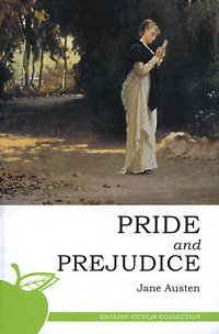 Pride and Prejudice / Гордость и предубеждение, Jane Austen Pride and Prejudice / Гордость и предубеждение, Jane Austen