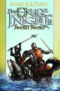 Hedge Knight II: Sworn Sword TPB (v. 2) George R. R. Martin, Ben Avery купить читать скачать онлайн - BookMix.ru