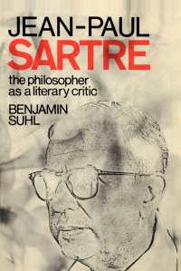 Jean-Paul Sartre. The Philosopher as a Literary Critic