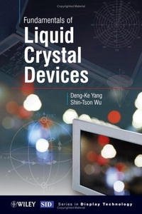 Fundamentals of Liquid Crystal Devices (Wiley Series in Display Technology) Shin-Tson Wu, Deng-Ke Yang купить читать скачать онлайн - BookMix.ru
