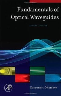 Fundamentals of Optical Waveguides, Second Edition Katsunari Okamoto купить читать скачать онлайн - BookMix.ru