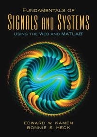 Fundamentals of Signals and Systems Using the Web and Matlab (3rd Edition) Edward W. Kamen, Bonnie S Heck купить читать скачать онлайн - BookMix.ru