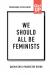 Купить We should all be feminists. Дискуссия о равенстве полов, Чимаманда Нгози Адичи Купить We should all be feminists. Дискуссия о равенстве полов, Чимаманда Нгози Адичи