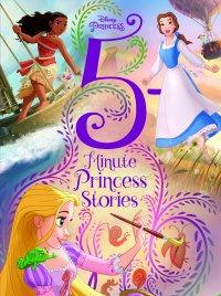 Disney Princess 5-Minute Princess Stories (Принцессы Диснея. 5-минутные истории про принцесс)
