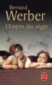 l'Empire des anges, Bernard Werber