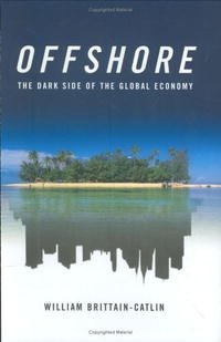 Offshore: The Dark Side of the Global Economy