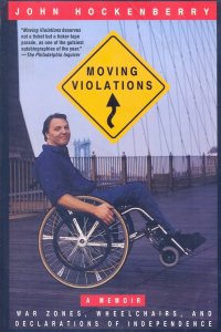 Moving Violations. War Zones, Wheelchairs, and Declarations of Independence