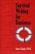 Купить Survival Writing for Business, Stephen D. Gladis