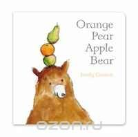 Orange Pear Apple Bear, Emily Gravett