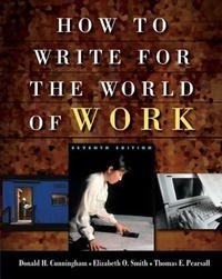 Thomson Advantage Books: How to Write for the World of Work Donald H. Cunningham, Thomas E. Pearsall, Elizabeth O. Smith купить читать скачать онлайн - BookMix.ru