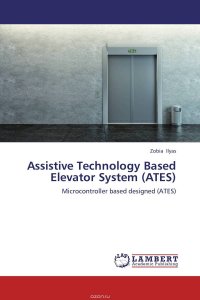 Assistive Technology Based Elevator System (ATES)