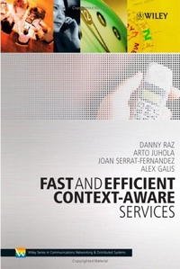 Fast and Efficient Context-Aware Services (Wiley Series on Communications Networking & Distributed Systems) Danny Raz, Arto Tapani Juhola, Joan Serrat-Fernandez, Alex Galis купить читать скачать онлайн - BookMix.ru