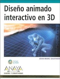 Diseno Animado Interactivo En 3d/3d Interactive Animated Design (Diseno Y Creatividad)