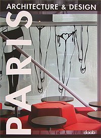 Paris Architecture & Design купить читать скачать онлайн - BookMix.ru