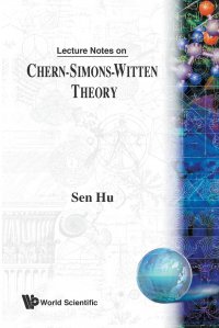 LECTURE NOTES ON CHERN-SIMONS-WITTEN THEORY Sen Hu купить читать скачать онлайн - BookMix.ru