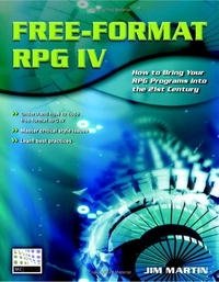 Free-Format RPG IV: How to Bring Your RPG Programs Into the 21st Century Jim Martin купить читать скачать онлайн - BookMix.ru