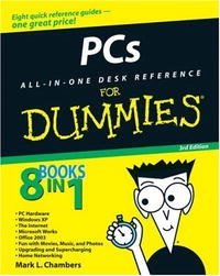 PCs All-in-One Desk Reference For Dummies (For Dummies (Computer/Tech)), Mark L. Chambers