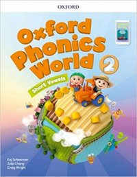 Oxford Phonics World 2: Student Book with App Pack Kaj Schwermer, Julia Chang, Craig Wright купить читать скачать онлайн - BookMix.ru