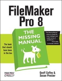FileMaker Pro 8: The Missing Manual Geoff Coffey, Susan Prosser купить читать скачать онлайн - BookMix.ru