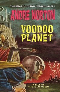 Voodoo Planet, Andre Norton