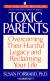 Отзывы о книге Toxic Parents: Overcoming Their Hurtful Legacy and Reclaiming Your Life