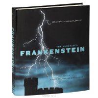 Annotated Frankenstein Mary Shelley купить читать скачать онлайн - BookMix.ru
