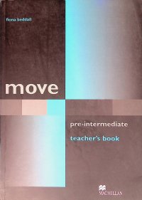 Move. Pre-Intermediate: Teacher's Book