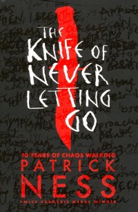 The Knife of Never Letting Go, Patrick Ness
