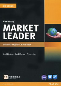 Market Leader: Elementary Business English: Course Book (+ DVD-ROM) David Cotton, David Falvey, Simon Kent купить читать скачать онлайн - BookMix.ru