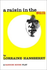 A Raisin in the Sun Lorraine Hansberry купить читать скачать онлайн - BookMix.ru