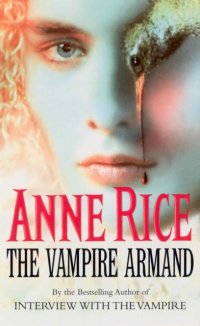 Vampire Armand, Энн Райс