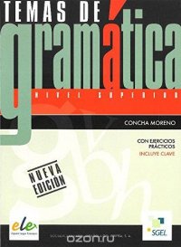 Temas de Gramatica: Nivel superior Moreno Garcia,Concha купить читать скачать онлайн - BookMix.ru