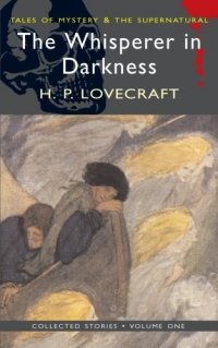 The Whisperer in Darkness H. P. Lovecraft купить читать скачать онлайн - BookMix.ru