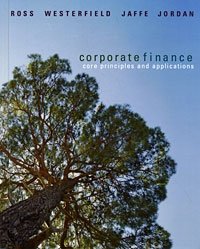 Corporate Finance: Core Principles and Applications Stephen A. Ross, Randolph W. Westerfield, Jeffrey Jaffe, Bradford D. Jordan купить читать скачать онлайн - BookMix.ru