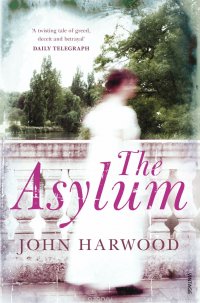 The Asylum John Harwood купить читать скачать онлайн - BookMix.ru