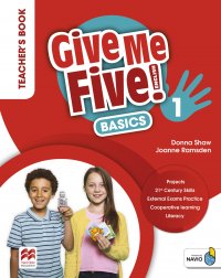 Give Me Five! Level 1. Basics. Teacher's Book (+ Navio App)