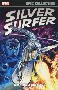 Silver Surfer Epic Collection Lee, Stan купить читать скачать онлайн - BookMix.ru