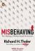 Цитаты из книги Misbehaving : The Making of Behavioural Economics Цитаты из книги Misbehaving : The Making of Behavioural Economics