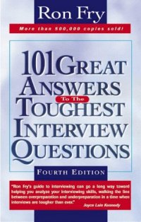 101 Great Answers to the Toughest Interview Questions Ron Fry купить читать скачать онлайн - BookMix.ru