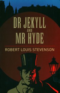 Dr Jekyll and Mr Hyde Robert Louis Stevenson купить читать скачать онлайн - BookMix.ru