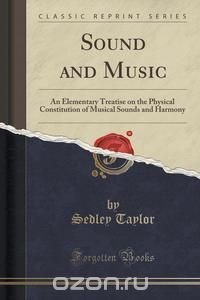 Sound and Music, Sedley Taylor