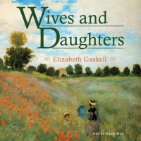 Wives and Daughters Elizabeth Gaskell купить читать скачать онлайн - BookMix.ru
