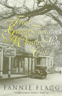 Fried Green Tomatoes at the Whistle Stop Cafe