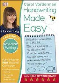 Handwriting Made Easy: Advanced Writing: Key Stage 2