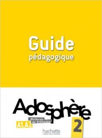 Adosphere: Guide Pedagogique 2 C&eacute;line Himber, Marie-Laure Poletti купить читать скачать онлайн - BookMix.ru