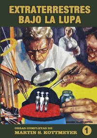 Obras completas de Martin Kottmeyer. 1. Extraterrestres bajo la lupa